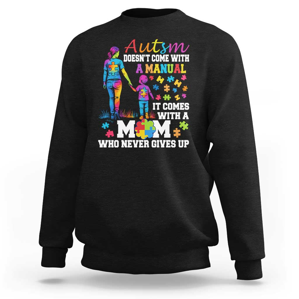 Autism Mom Sweatshirt Who Never Gives Up Family Support Autistic
