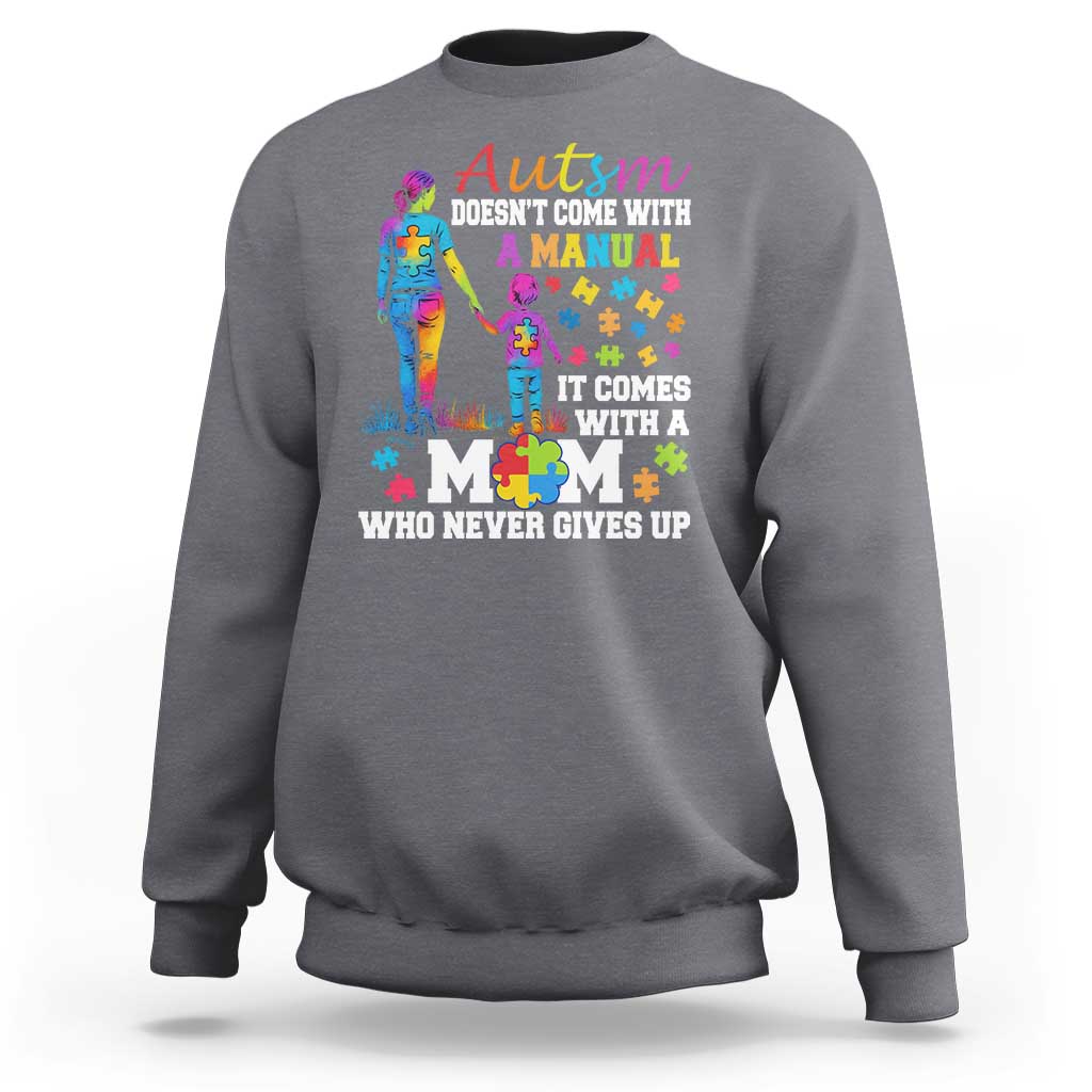 Autism Mom Sweatshirt Who Never Gives Up Family Support Autistic