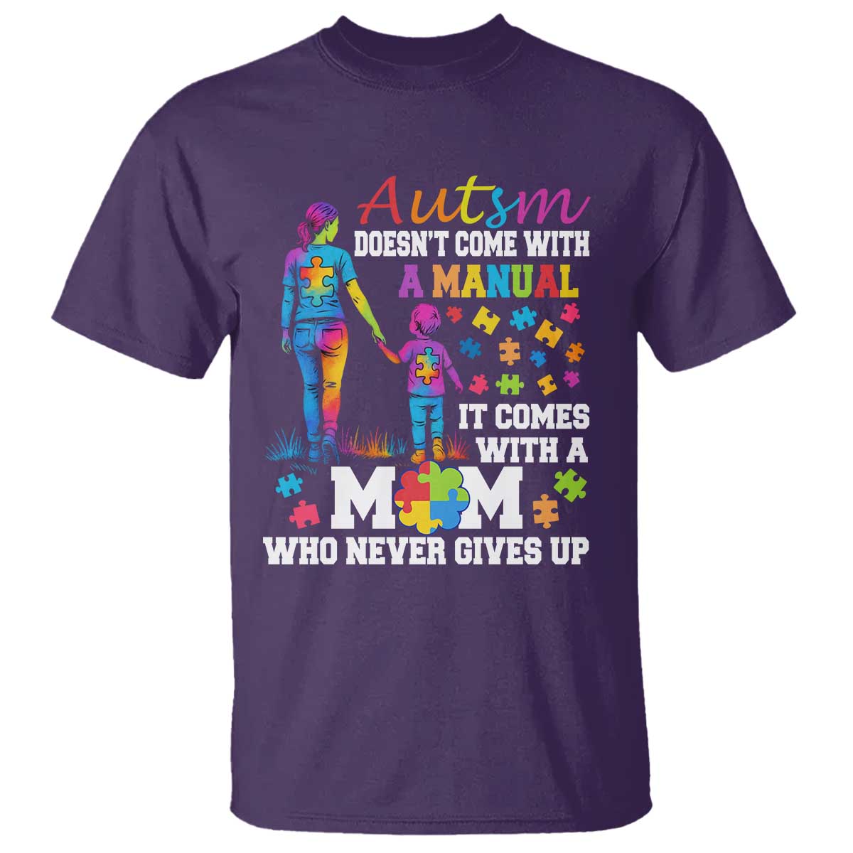 Autism Mom T Shirt Who Never Gives Up Family Support Autistic