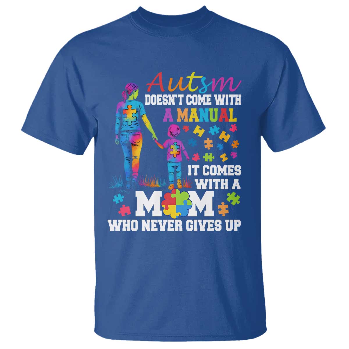 Autism Mom T Shirt Who Never Gives Up Family Support Autistic