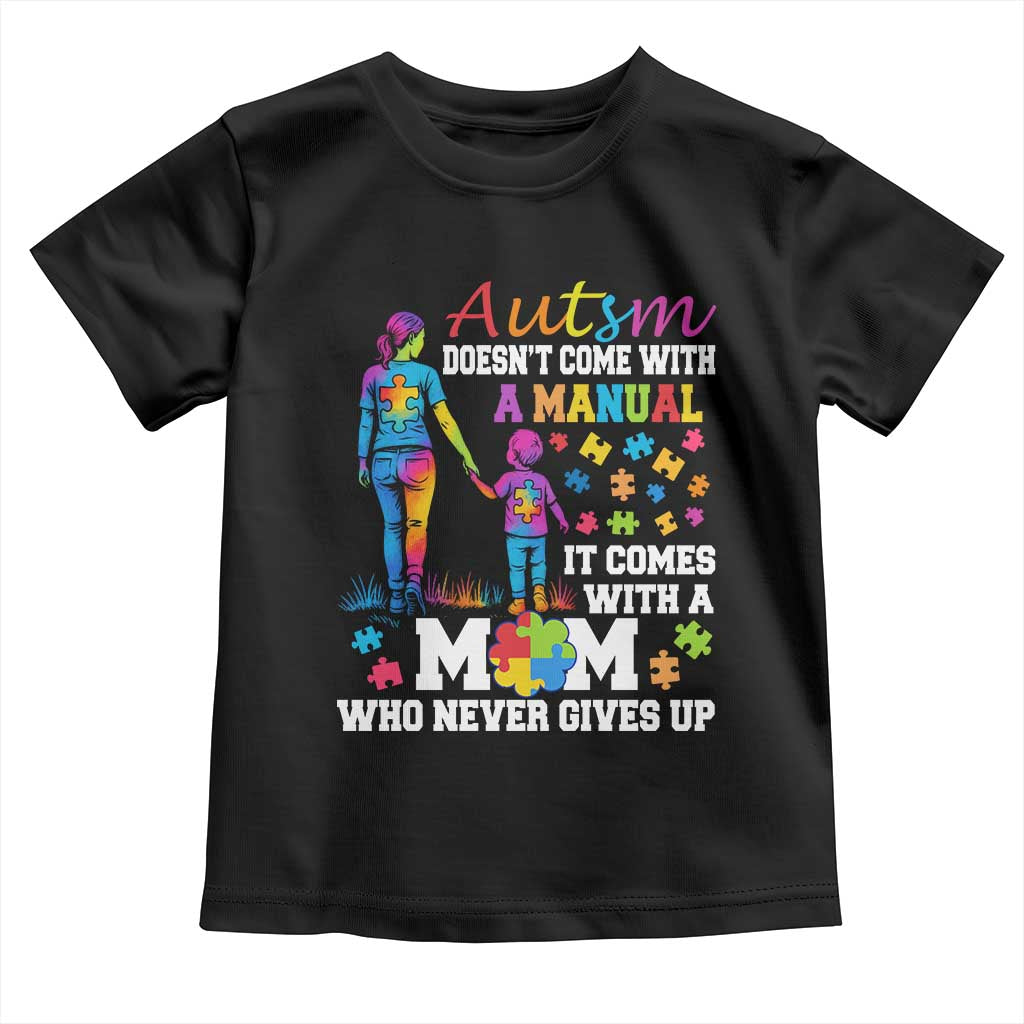Autism Mom Toddler T Shirt Who Never Gives Up Family Support Autistic