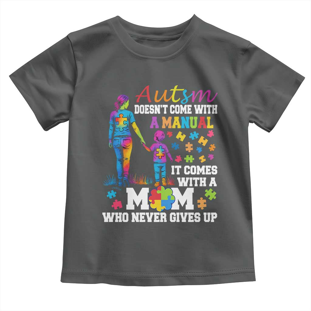 Autism Mom Toddler T Shirt Who Never Gives Up Family Support Autistic