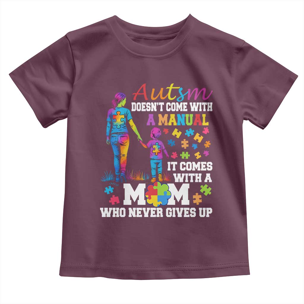 Autism Mom Toddler T Shirt Who Never Gives Up Family Support Autistic