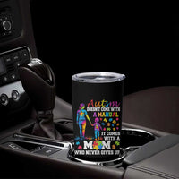 Autism Mom Tumbler Cup Who Never Gives Up Family Support Autistic
