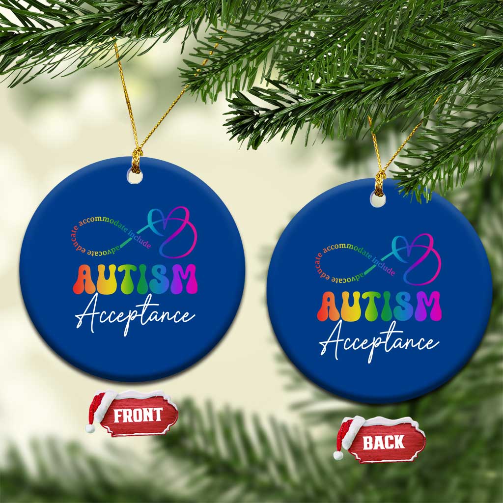 Autism Acceptance Ceramic Ornament Advocate Educate Accomodate Include Rainbow Infinity Symbol - Wonder Print Shop