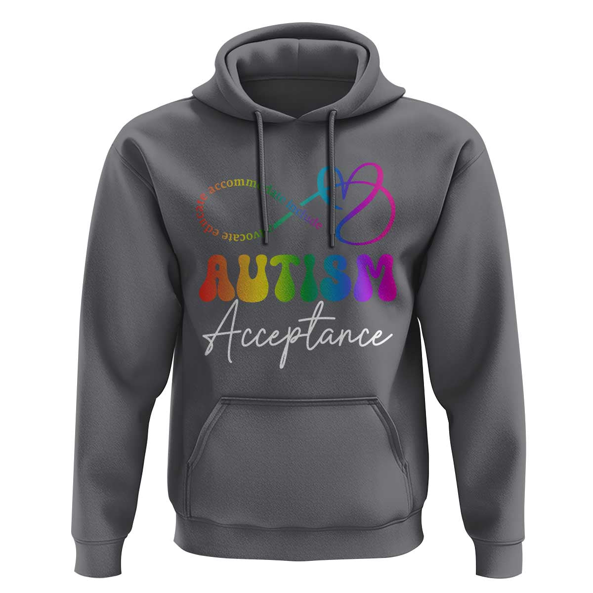 Autism Acceptance Hoodie Advocate Educate Accomodate Include Rainbow Infinity Symbol