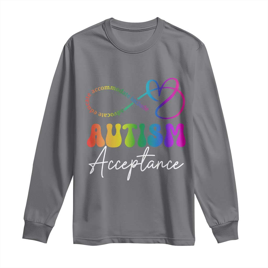 Autism Acceptance Long Sleeve Shirt Advocate Educate Accomodate Include Rainbow Infinity Symbol