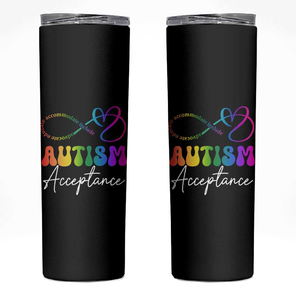 Autism Acceptance Skinny Tumbler Advocate Educate Accomodate Include Rainbow Infinity Symbol