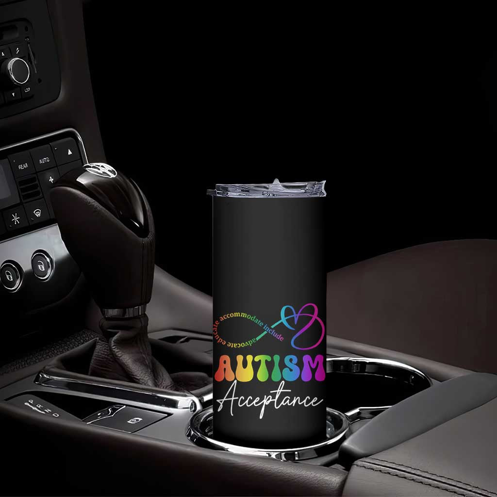 Autism Acceptance Skinny Tumbler Advocate Educate Accomodate Include Rainbow Infinity Symbol