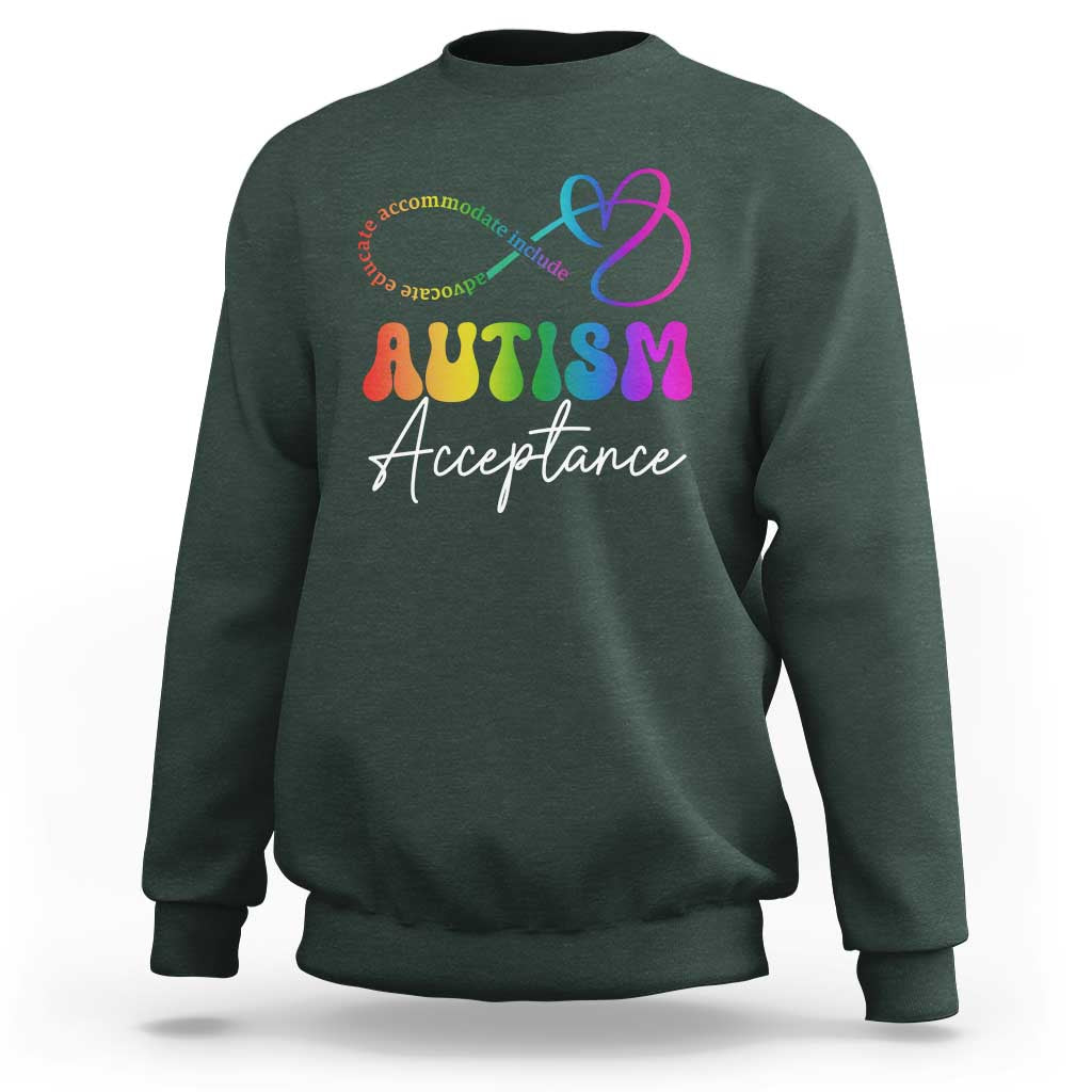 Autism Acceptance Sweatshirt Advocate Educate Accomodate Include Rainbow Infinity Symbol