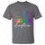 Autism Acceptance T Shirt Advocate Educate Accomodate Include Rainbow Infinity Symbol