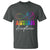 Autism Acceptance T Shirt Advocate Educate Accomodate Include Rainbow Infinity Symbol