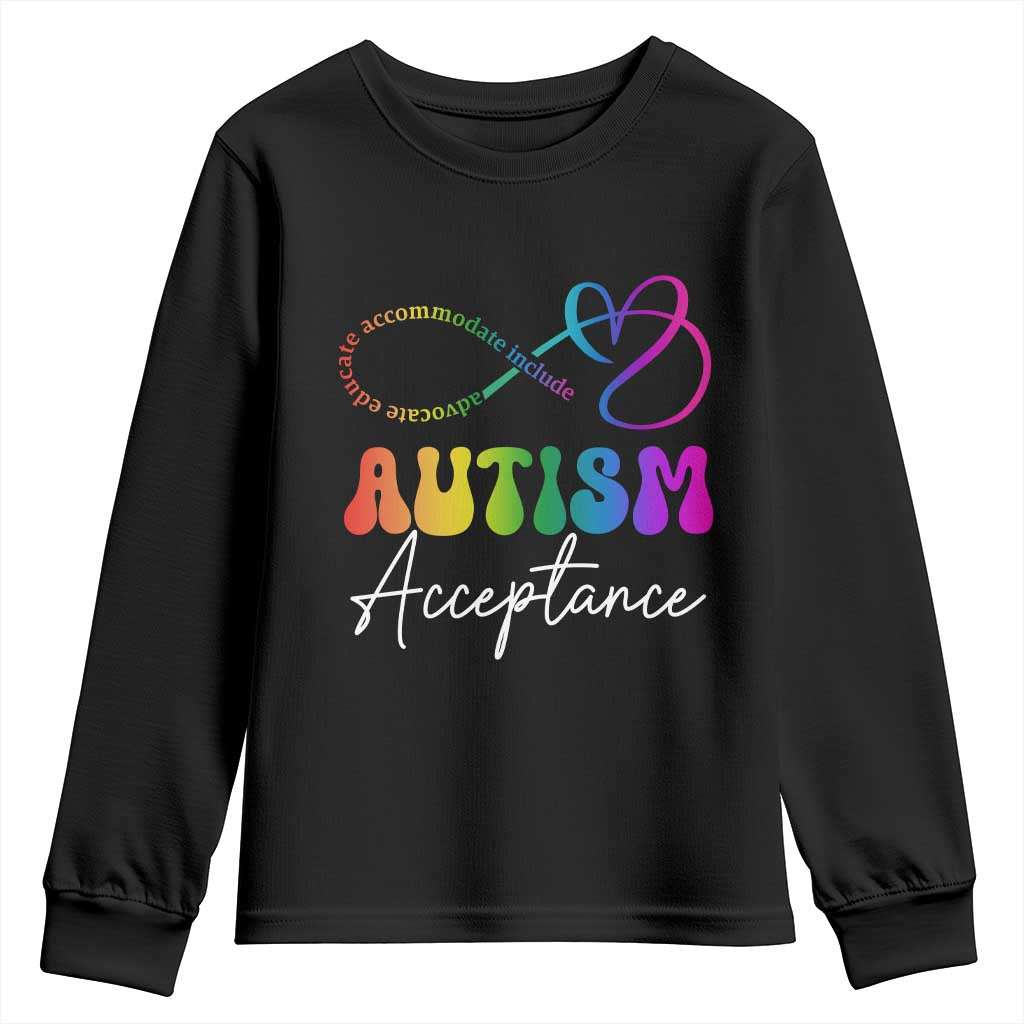 Autism Acceptance Youth Sweatshirt Advocate Educate Accomodate Include Rainbow Infinity Symbol