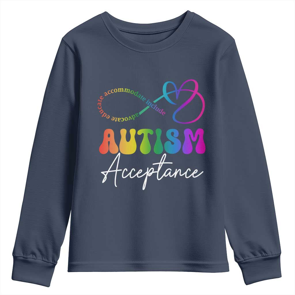 Autism Acceptance Youth Sweatshirt Advocate Educate Accomodate Include Rainbow Infinity Symbol