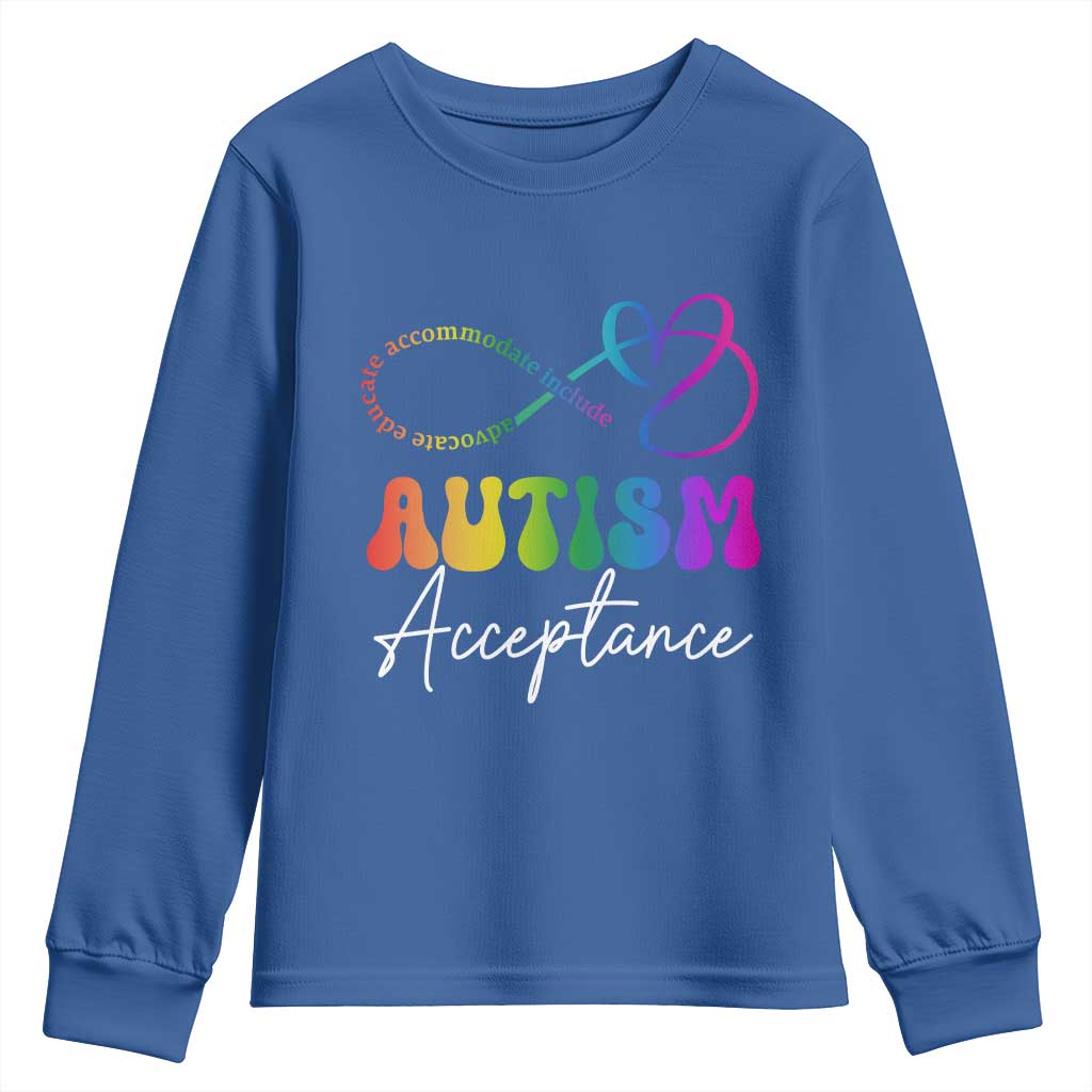 Autism Acceptance Youth Sweatshirt Advocate Educate Accomodate Include Rainbow Infinity Symbol