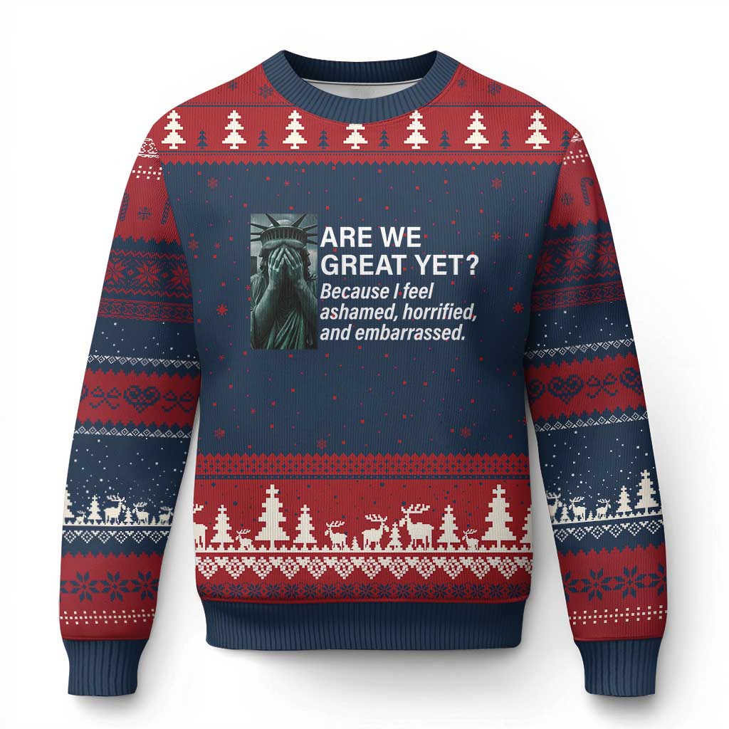 Are We Great Yet Because I Feel Ashamed Ugly Christmas Sweater Horrified Embarrassed Crying Statue of Liberty - Wonder Print Shop