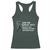Are We Great Yet Because I Feel Ashamed Racerback Tank Top Horrified Embarrassed Crying Statue of Liberty
