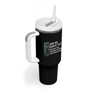 Are We Great Yet Because I Feel Ashamed Tumbler With Handle Horrified Embarrassed Crying Statue of Liberty
