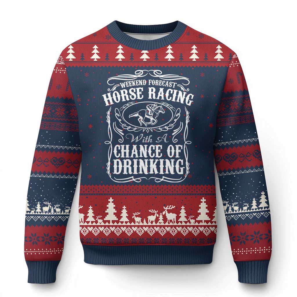 Weekend Forecast Horse Racing With A Chance Of Drinking Ugly Christmas Sweater Vintage Liquor Lover Equestrian Graphic