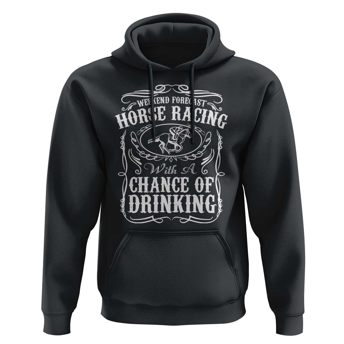 Weekend Forecast Horse Racing With A Chance Of Drinking Hoodie Vintage Liquor Lover Equestrian Graphic
