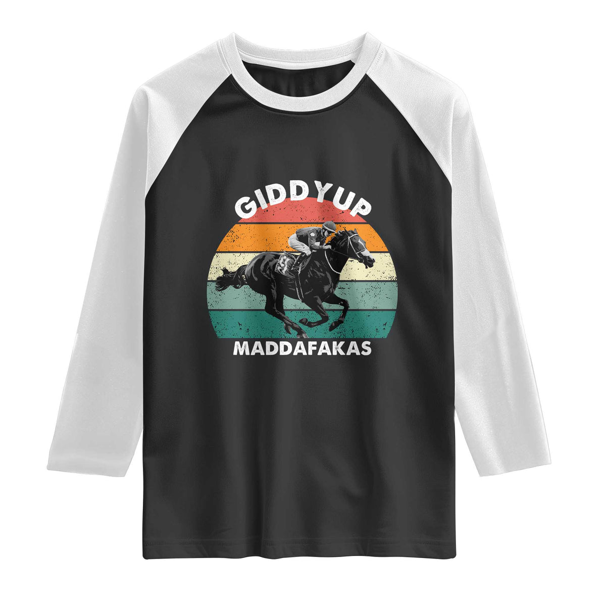 Giddy Up Madafakas Retro Sunset Horse Racing Raglan Shirt Funny Sarcastic Equestrian Jockey Vintage 70s