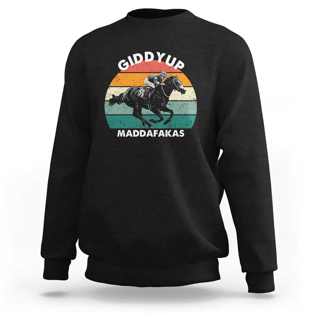 Giddy Up Madafakas Retro Sunset Horse Racing Sweatshirt Funny Sarcastic Equestrian Jockey Vintage 70s