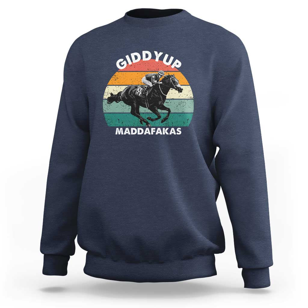 Giddy Up Madafakas Retro Sunset Horse Racing Sweatshirt Funny Sarcastic Equestrian Jockey Vintage 70s