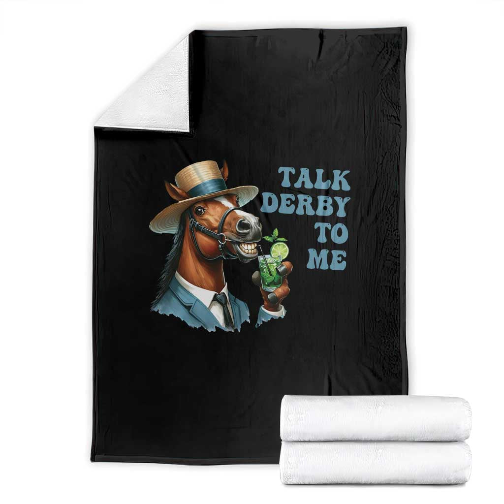 Talk Derby To Me Throw Blanket Funny Horse Racing KY Racing Day