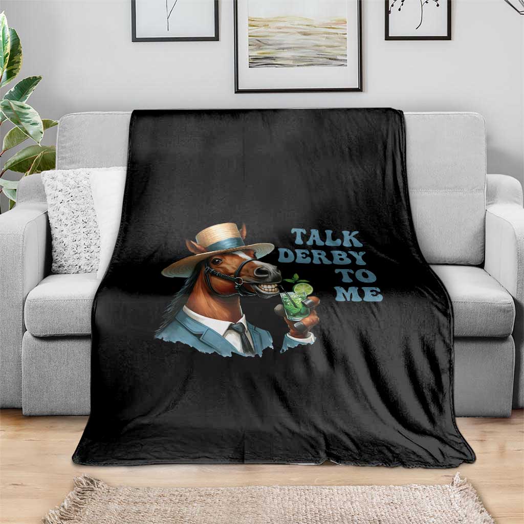 Talk Derby To Me Throw Blanket Funny Horse Racing KY Racing Day