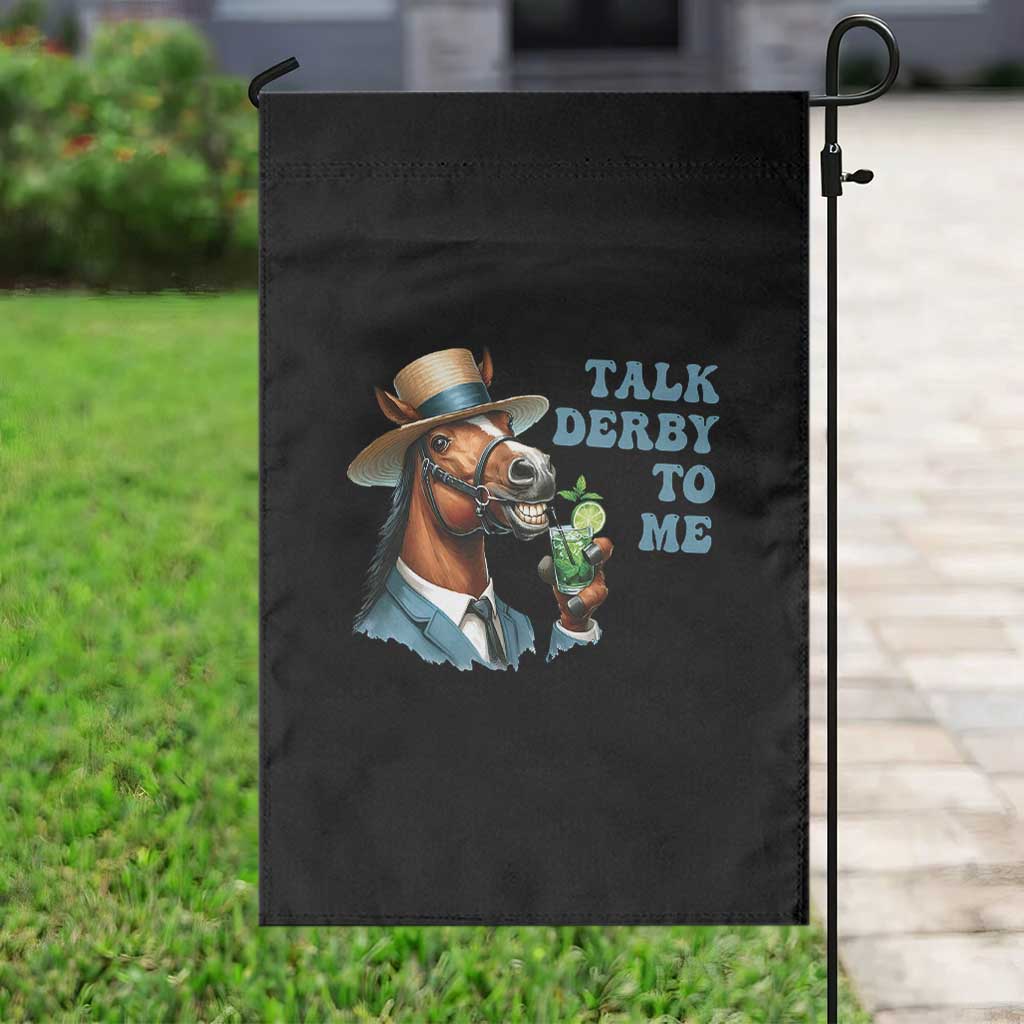 Talk Derby To Me Garden Flag Funny Horse Racing KY Racing Day