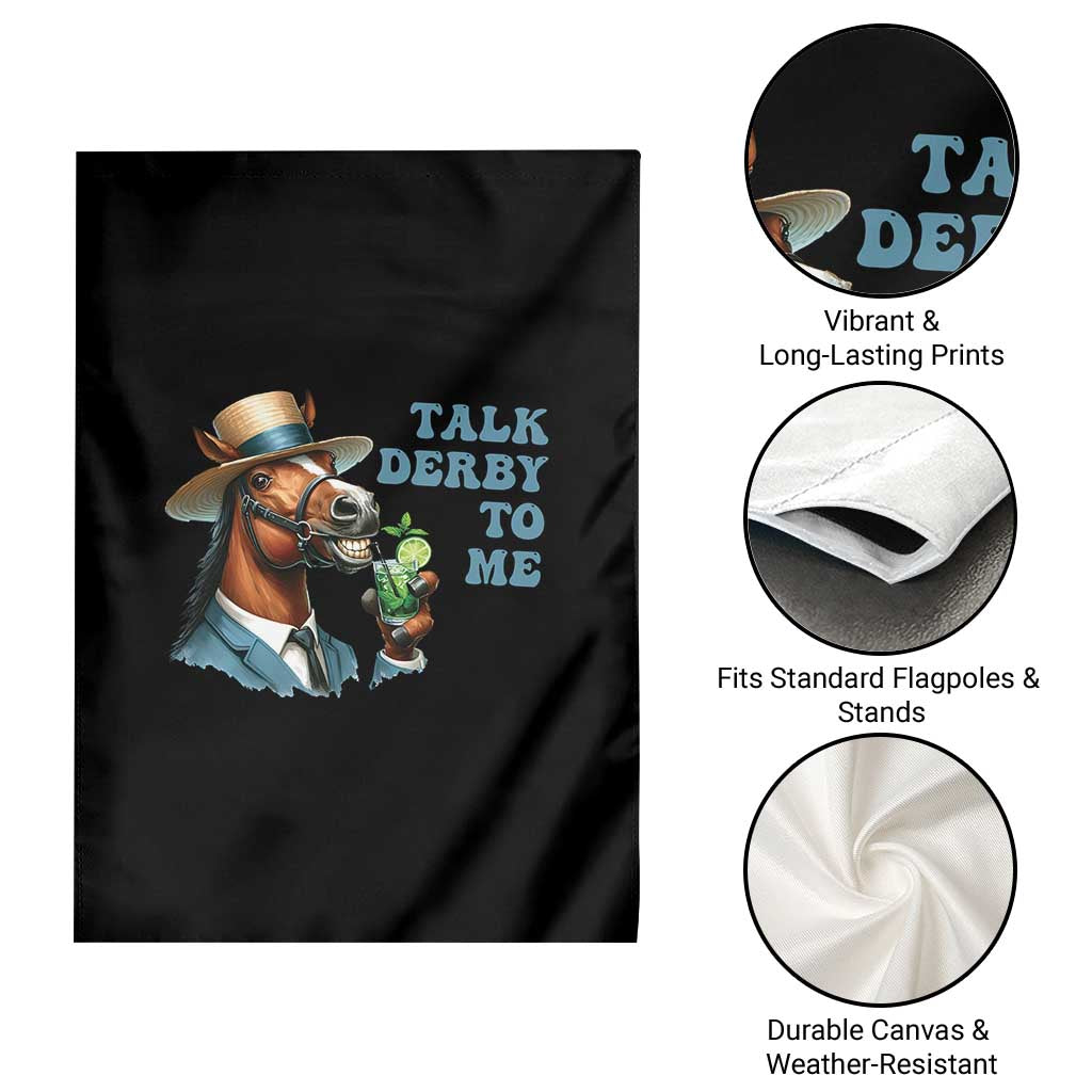Talk Derby To Me Garden Flag Funny Horse Racing KY Racing Day
