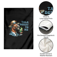 Talk Derby To Me Garden Flag Funny Horse Racing KY Racing Day