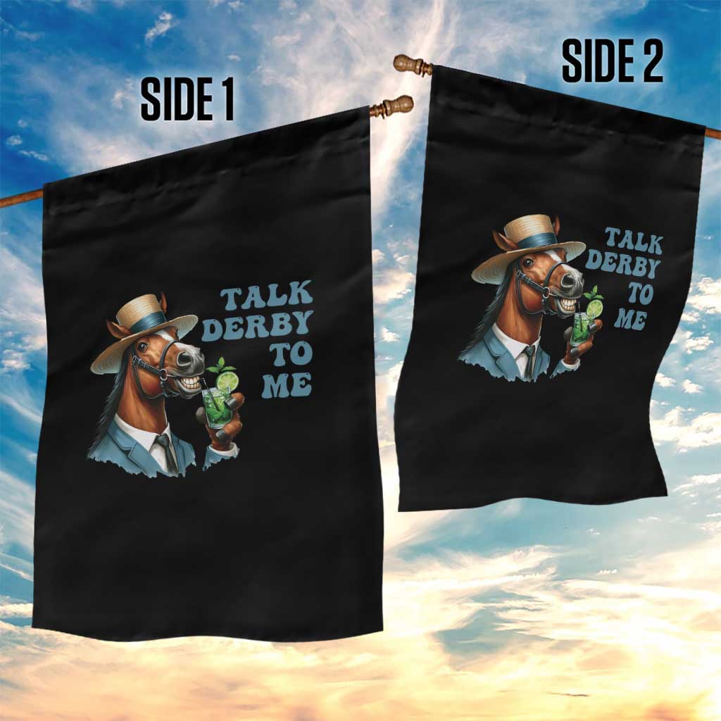 Talk Derby To Me Garden Flag Funny Horse Racing KY Racing Day