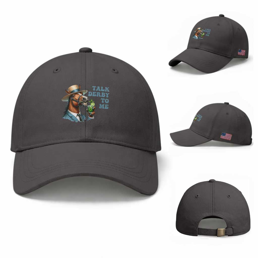 Talk Derby To Me Baseball Cap Funny Horse Racing KY Racing Day