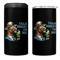 Talk Derby To Me 4 in 1 Can Cooler Tumbler Funny Horse Racing KY Racing Day