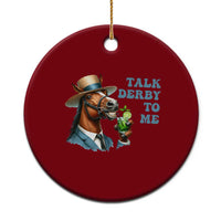 Talk Derby To Me Ceramic Ornament Funny Horse Racing KY Racing Day