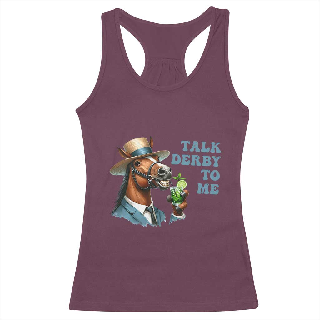 Talk Derby To Me Racerback Tank Top Funny Horse Racing KY Racing Day