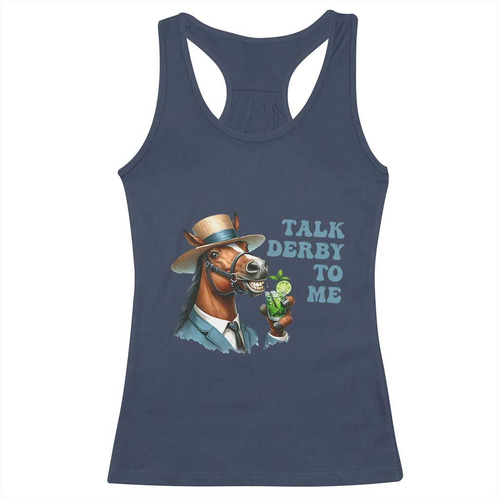 Talk Derby To Me Racerback Tank Top Funny Horse Racing KY Racing Day