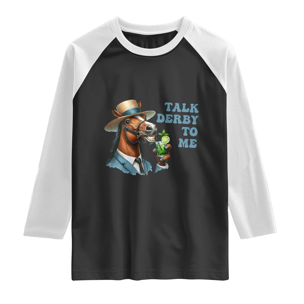 Talk Derby To Me Raglan Shirt Funny Horse Racing KY Racing Day