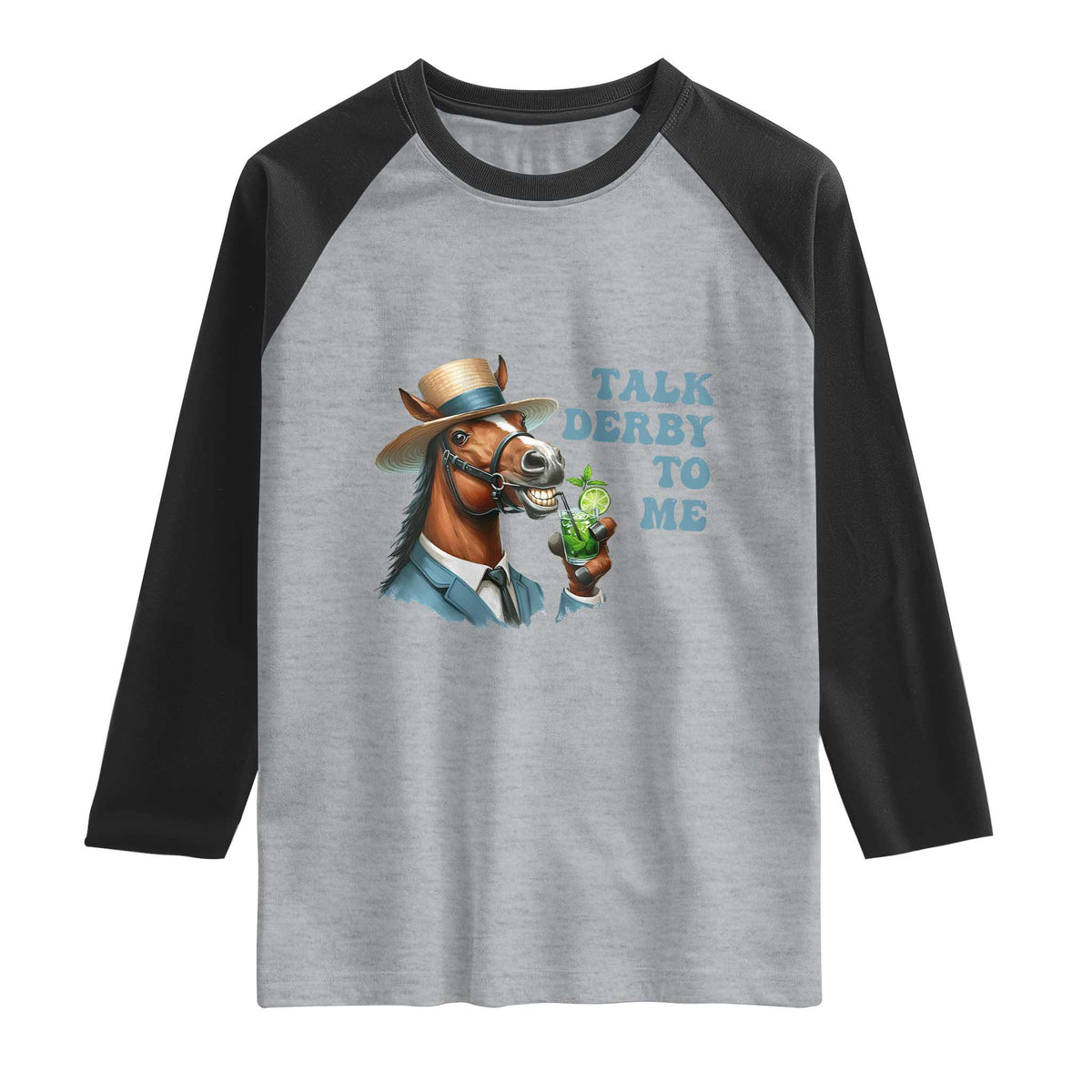 Talk Derby To Me Raglan Shirt Funny Horse Racing KY Racing Day