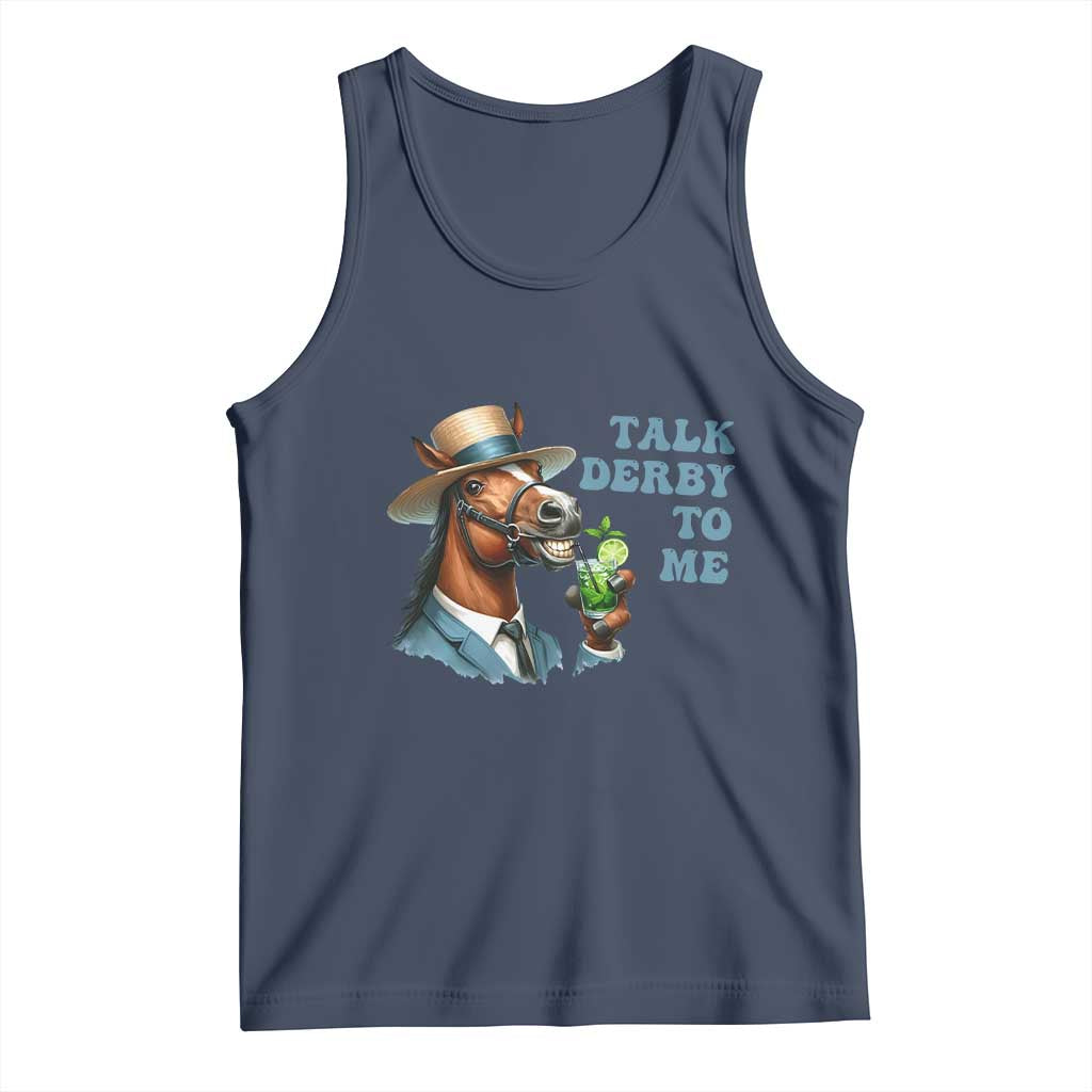 Talk Derby To Me Tank Top Funny Horse Racing KY Racing Day