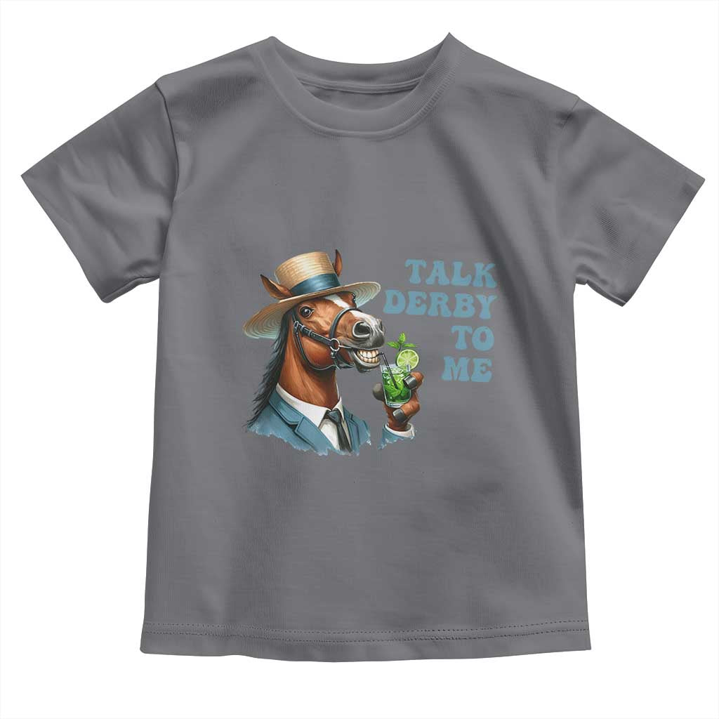 Talk Derby To Me Toddler T Shirt Funny Horse Racing KY Racing Day