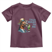 Talk Derby To Me Toddler T Shirt Funny Horse Racing KY Racing Day