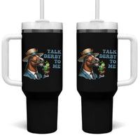Talk Derby To Me Tumbler With Handle Funny Horse Racing KY Racing Day