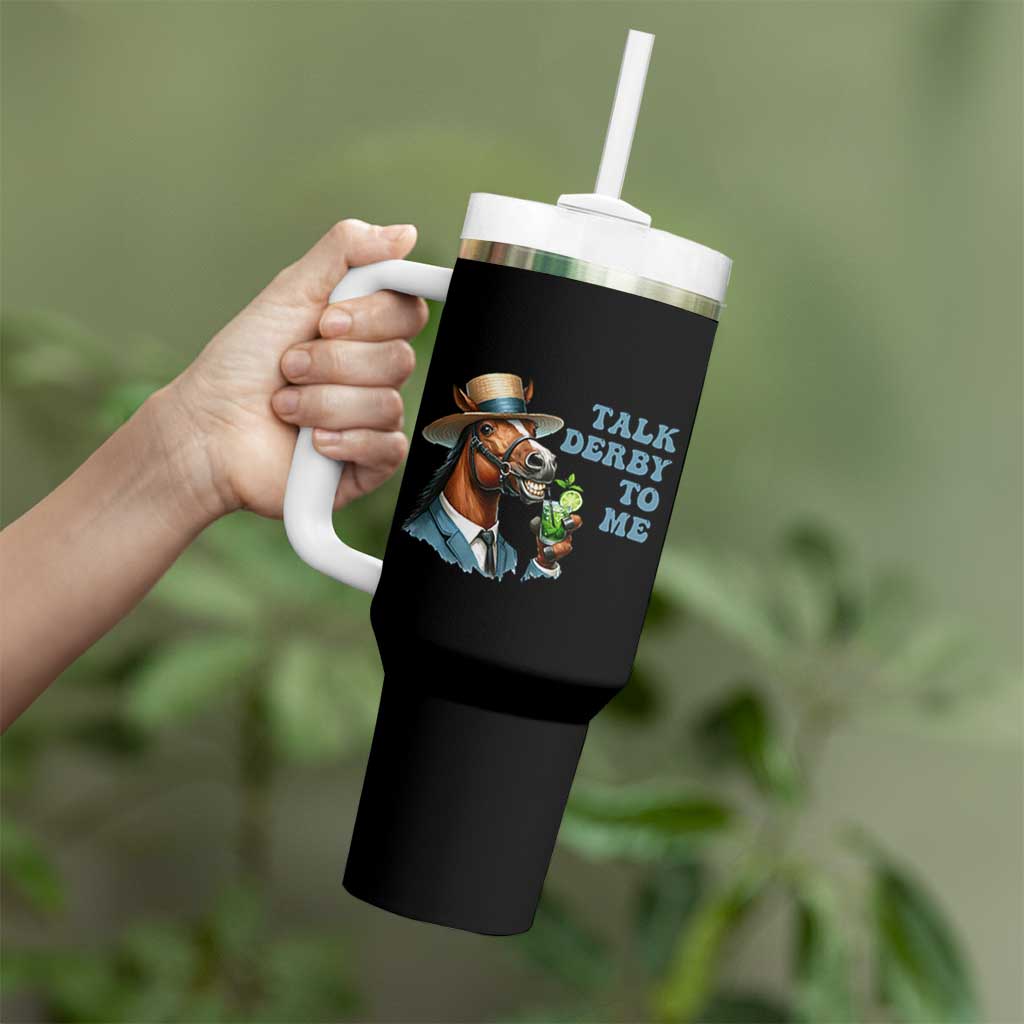 Talk Derby To Me Tumbler With Handle Funny Horse Racing KY Racing Day