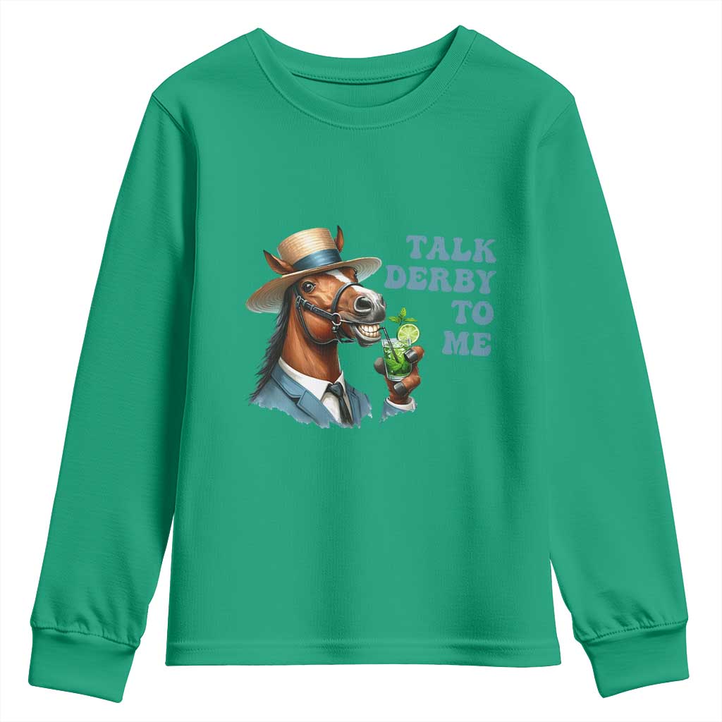Talk Derby To Me Youth Sweatshirt Funny Horse Racing KY Racing Day