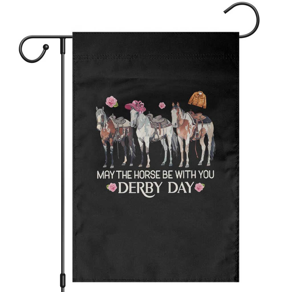 May The Horse Be With You Derby Day 2026 Garden Flag Funny Horse Racing Triple Horse Equestrian Graphic