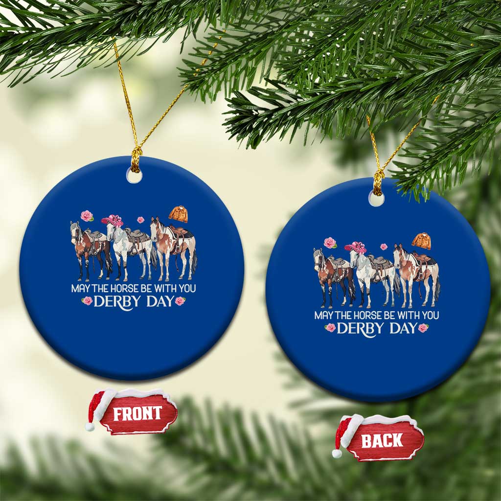 May The Horse Be With You Derby Day 2026 Ceramic Ornament Funny Horse Racing Triple Horse Equestrian Graphic
