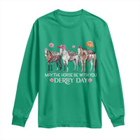May The Horse Be With You Derby Day 2026 Long Sleeve Shirt Funny Horse Racing Triple Horse Equestrian Graphic