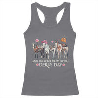 May The Horse Be With You Derby Day 2026 Racerback Tank Top Funny Horse Racing Triple Horse Equestrian Graphic